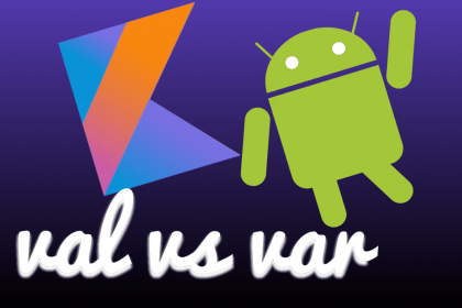 val & var val vs var